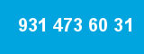 931 473 60 31